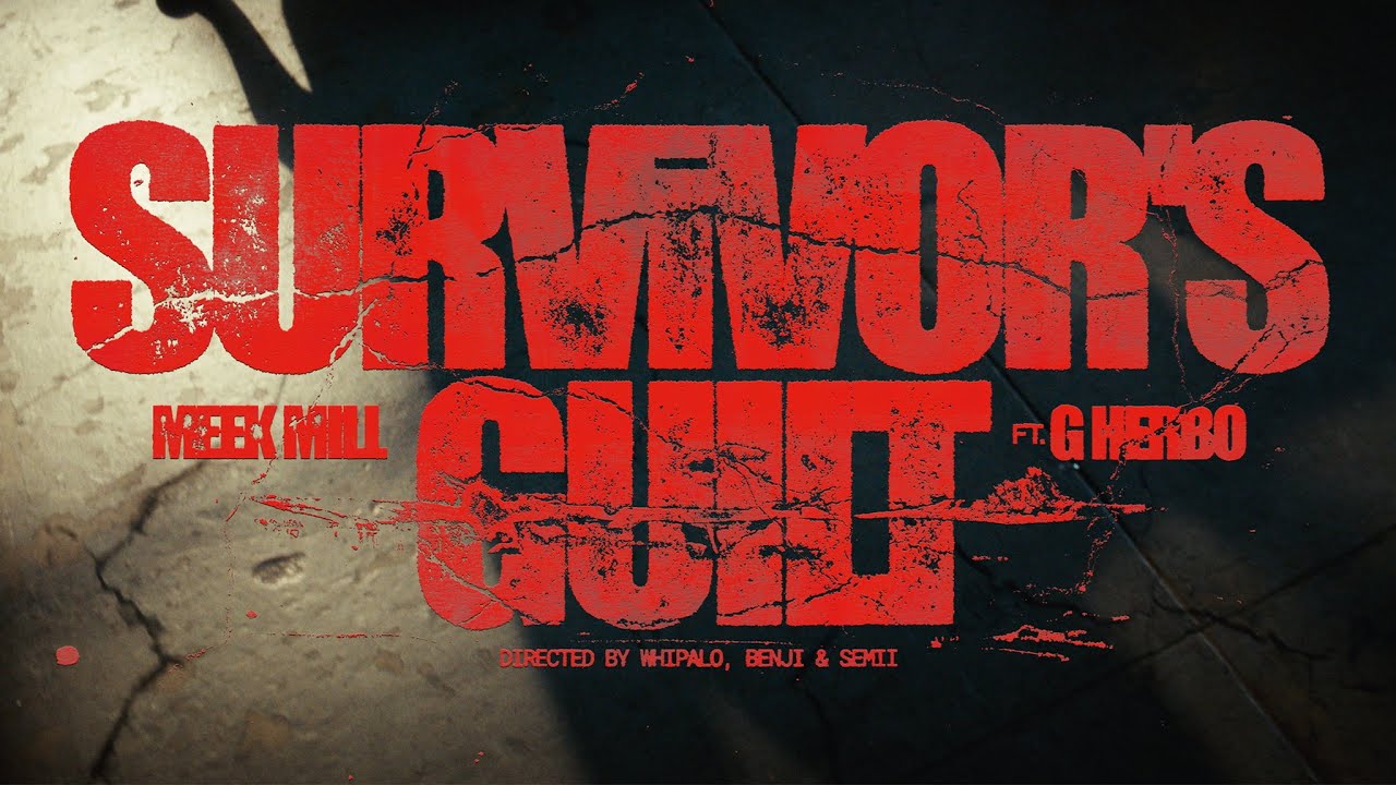Meek Mill & G Herbo – “SURVIVOR’S GUILT”