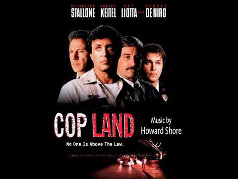 Cop Land (Main Theme) Music by  Howard Shore