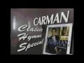 Praise Him | Classic Hymns | Carman
