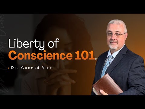 Liberty of Conscience 101