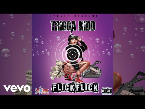 Trigga Kidd - Flick Flick (Official Audio)