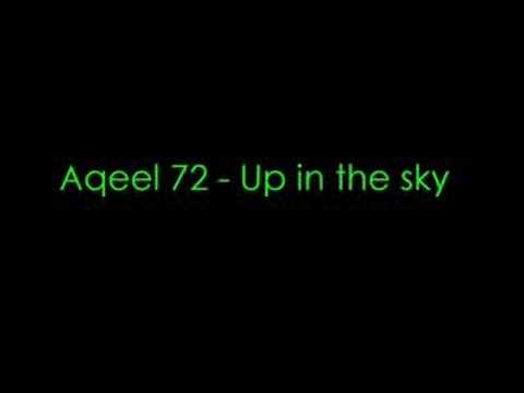 Aqeel 72 - Up in the sky