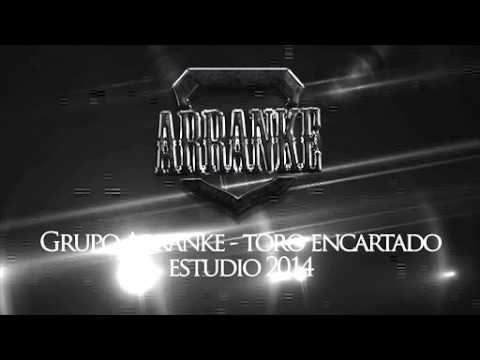 Grupo Arranke  - Toro Encartado ( estudio 2014 )