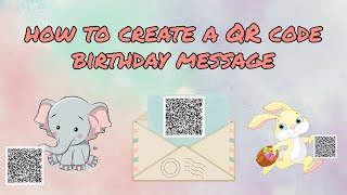 How to create a QR code birthday message or wish