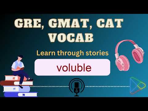 voluble - word meaning (ep0132)