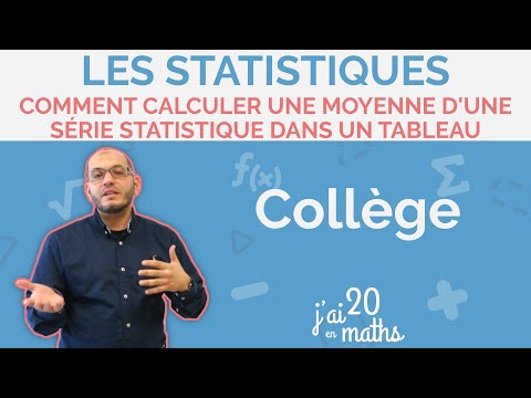 Comment calculer une moyenne d'une série statistique dans un tableau - Les statistiques - Collège
