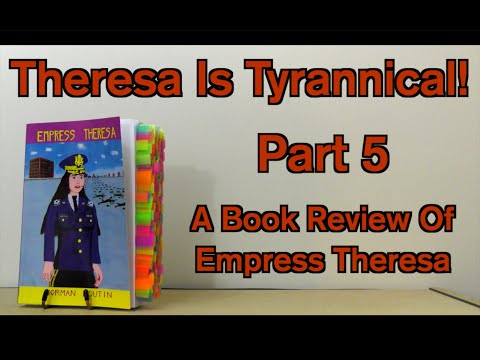 Theresa is Tyrannical| A Book Review of Empress Theresa | Part 5
