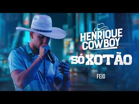 HENRIQUE COWBOY | SÓ XOTÃO | Vol. 4 Feio