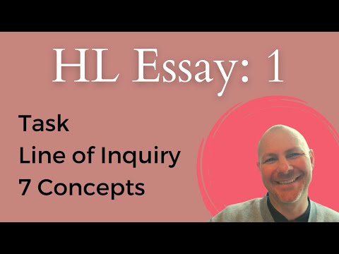HL Essay 1: the task, lines of inquiry, and the 7 concepts