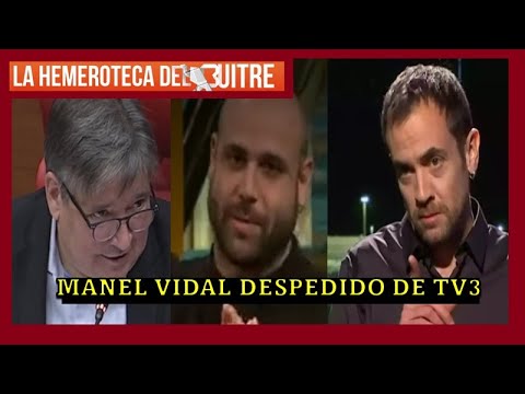 Despido de Manel Vidal en TV3 por insultar a votantes del PSC