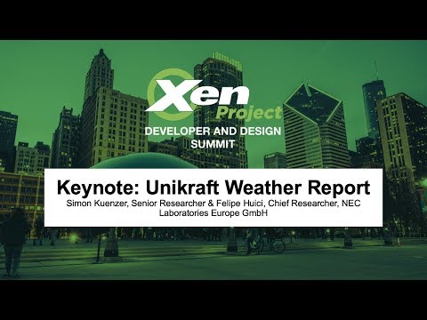 Keynote: Unikraft Weather Report - Simon Kuenzer & Felipe Huici
