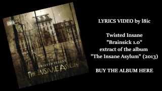 Twisted Insane - Brainsick 1.0 [LYRICS]