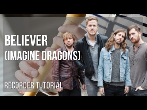 How to play Believer by Imagine Dragons on Recorder (Tutorial)