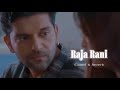 Raja Rani - Slowed & Reverb - Guru Randhawa