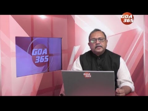 GOA 365 ENGLISH NEWS BULLETIN : 27th AUGUST 2021