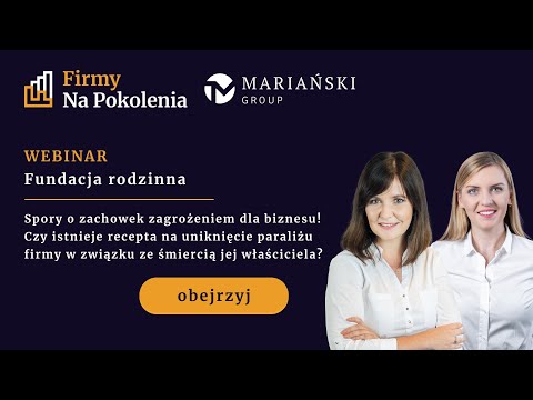 Fundacja rodzinna. Spory o zachowek zagrożeniem dla biznesu. #fundacjarodzinna #zachowek #biznes