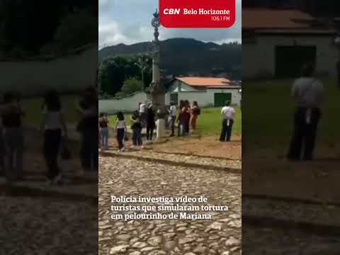 Polícia investiga vídeo de turistas que simulam tortura em pelourinho de Mariana (MG)