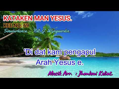 KEE 69 (Karaoke Version). KATAKEN MAN YESUS.