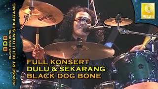 Download lagu Konsert Dulu & Sekarang Black Dog Bone (Full Concert) mp3