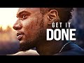 GET UP AND GET IT DONE - Motivational Speech (featuring Marcus A. Taylor)