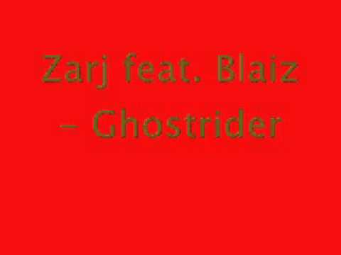 Zarj feat. Blaiz - Ghostrider