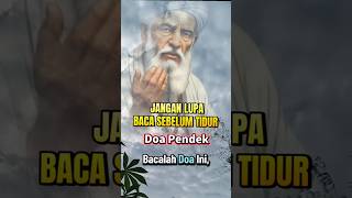 DOA PENDEK SEBELUM TIDUR#doasebelumtidur#doamalam#doamalamini #doamustajab#dzikir #zikir#shortsvideo