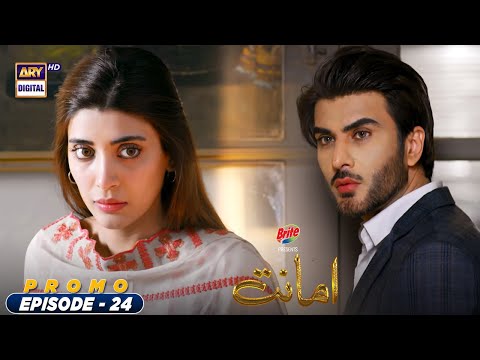 Amanat Episode 24 - Promo -  Presented By Brite - ARY Digital Drama