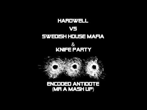 Hardwell Vs Swedish House Mafia & Knife Party - Encoded Antidote (Mr A Mash Up)
