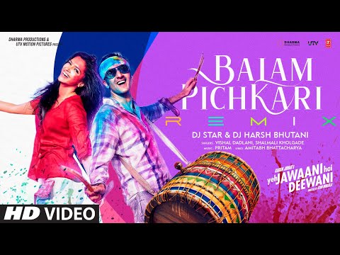 Balam Pichkari (Remix): Ranbir K, Deepika P |Holi Special |Yeh Jawaani Hai Deewani |DJ Harsh,DJ Star