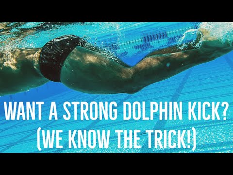 Want a Strong Dolphin Kick? (We know the trick!)