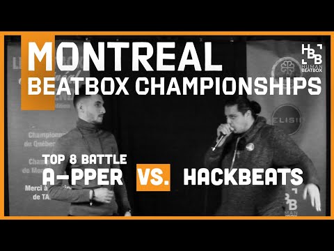 A-pper vs Hackbeats | Top 8 | Montreal Beatbox Championships 2019