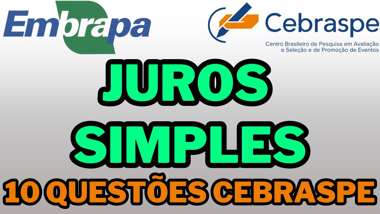 EMBRAPA COMPETITION - SIMPLE INTEREST - THE MATHEMATICS of CEBRASPE #cebraspe #embrapa