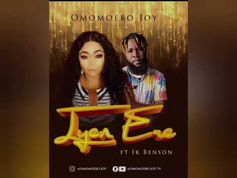 OMOMOEBO JOY Ft Ik BENSON - ( IYEN_ERE ) Official Audio