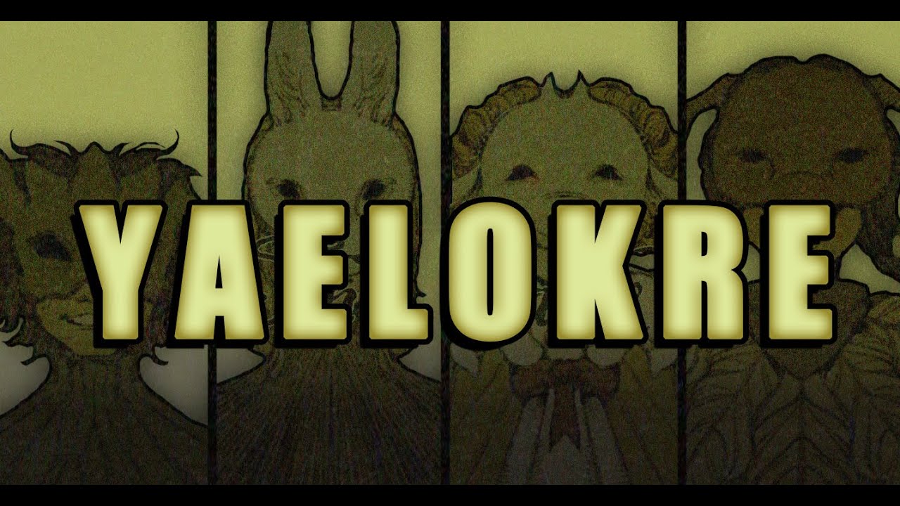 Yaelokre - entendendo a lore e as tretas