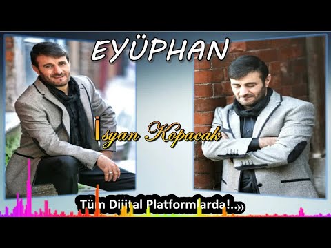 Eyüphan - İsyan Kopacak - (Official Audıo)