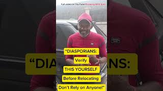 DIASPORIANS RETURNING: YOU MUST DO THIS YOURSELF.