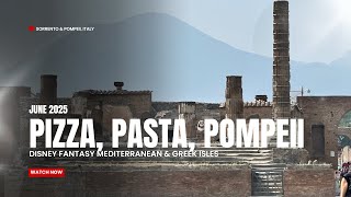 Disney Fantasy in Naples 🇮🇹 | Exploring Sorrento, Pompeii & Amalfi Coast Delights!