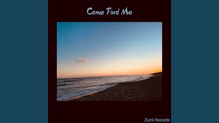 Come Find Me Music Video