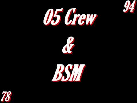 05Crew feat BSM