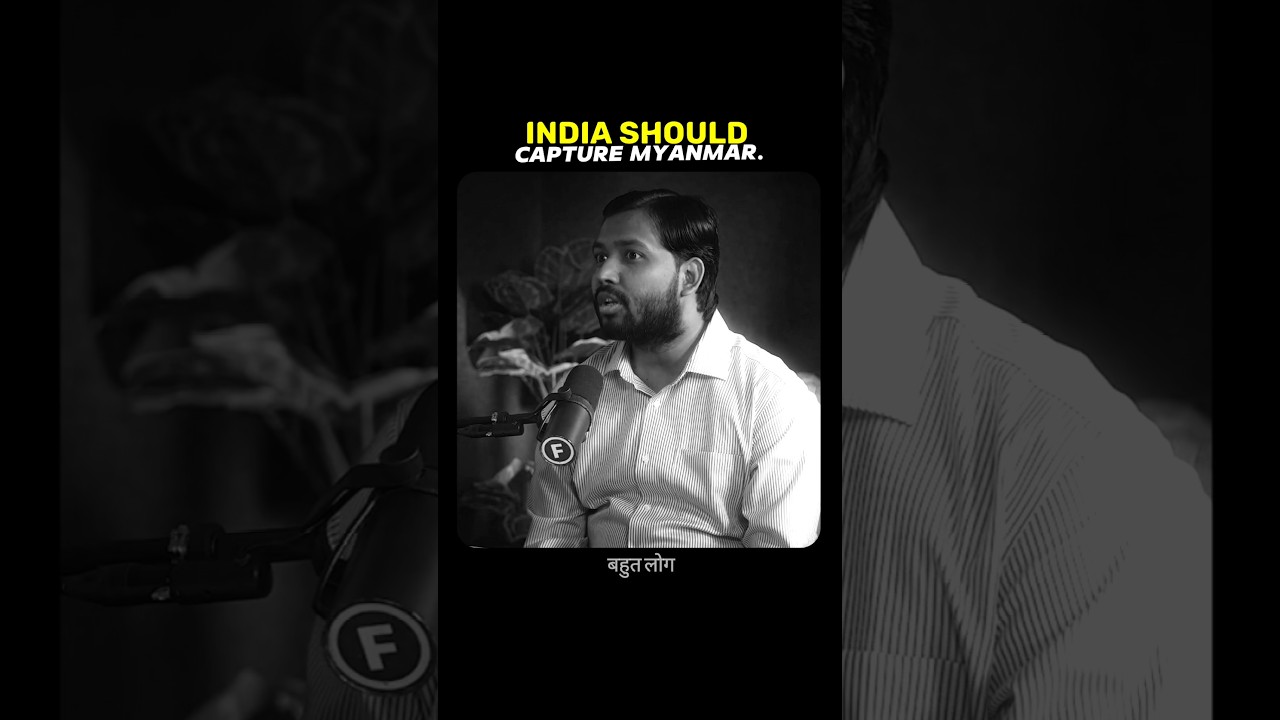 KHAN SIR — India should capture Myanmar #trending 🔥🔥 #india #myanmar