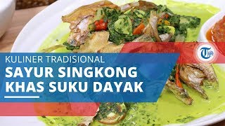 Kalumpe, Sayur Singkong Khas Suku Dayak