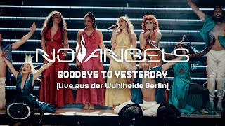 No Angels - Goodbye To Yesterday (Celebration Tour) (Live aus der Wuhlheide Berlin - 18.06.2022)