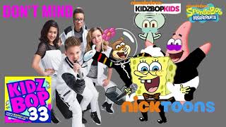 KIDZ BOP Kids &amp; KIDZ BOP SpongeBob - Don&#39;t Mind (KIDZ BOP 33)