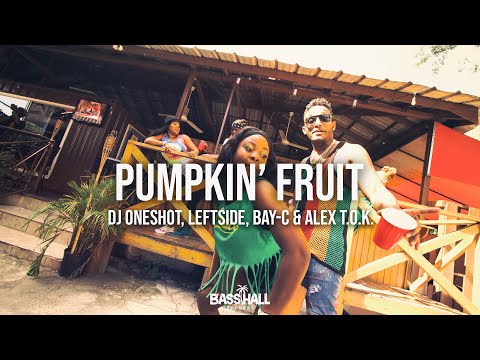 DJ Oneshot, Leftside & Bay-C - Pumpkin Fruit ft. Alex T.O.K. (Official Video)