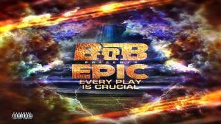 B.O.B - Friday Night Star - EPIC: Every Play Is Crucial Mixtape
