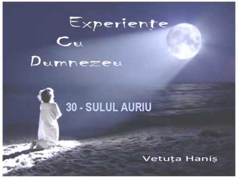 Experiente cu Dumnezeu: 30/43 - Sulul auriu