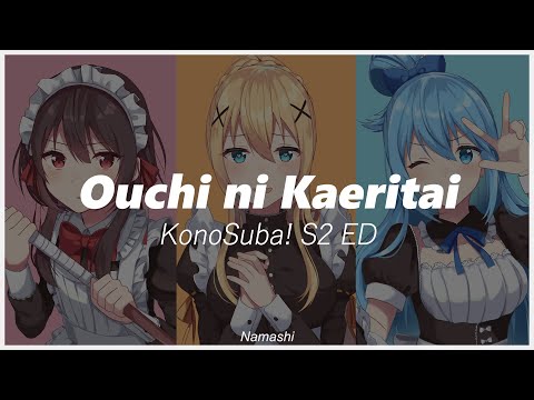 KonoSuba! S2 ED | Ouchi ni Kaeritai - Rie Takahashi, Sora Amamiya, Ai Kayano | Sub. Español