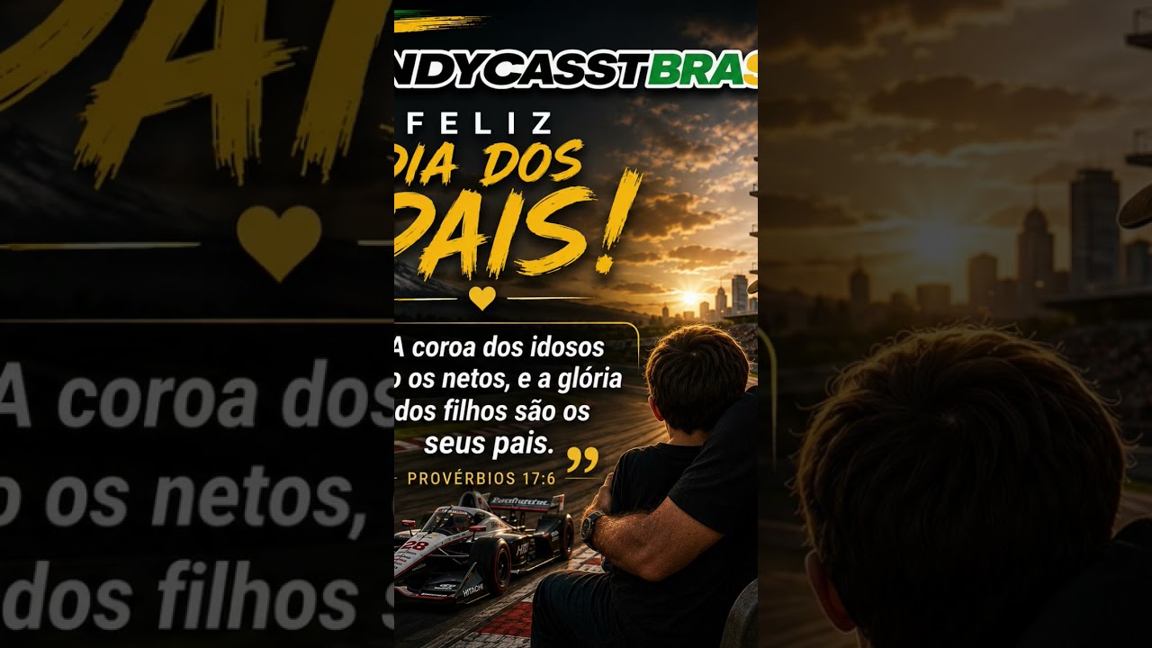 feliz dia dos pais do IndyCastBrasil