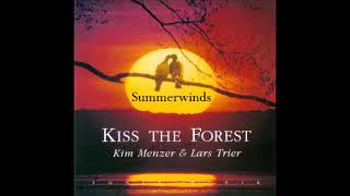 Kim Menzer & Lars Trier - Summerwinds (Kiss the forest / 1993) - (New Age)