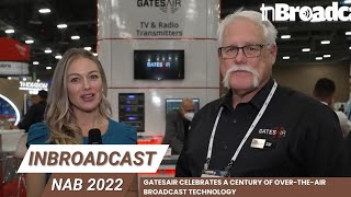 GatesAir Celebrates a Century of Over-the-Air Broadcast Technology at NAB Show 2022